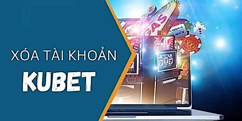 Những thắc mắc liên quan đến cách xoá tài khoản Kubet Những thắc mắc liên quan đến cách xoá tài khoản Kubet